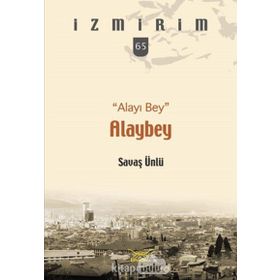 Alayı Bey Alay Bey-İzmirim 65 - Savaş Ünlü