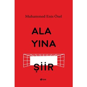 Alayına Şiir - Muhammed Enis Özel