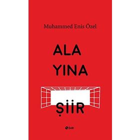 Alayına Şiir - Muhammed Enis Özel