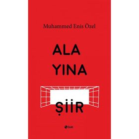 Alayına Şiir - Muhammed Enis Özel