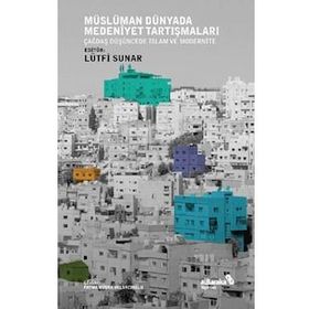 Albaraka Yayınları Müslüman Dünyada Medeniyet Tartışmaları