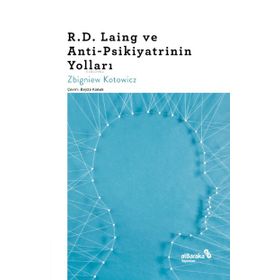 Albaraka Yayınları R.D. Laing ve Anti-Psikiyatrinin Yolları