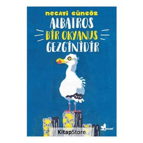 Albatros Bir Okyanus Gezginidir - Necati Güngör