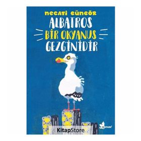 Albatros Bir Okyanus Gezginidir - Necati Güngör