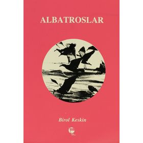 ALBATROSLAR - BIROL KESKIN