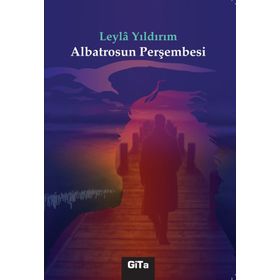 Albatrosun Perşembesi - Leyla Yıldırım