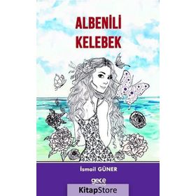 Albenili Kelebek - İsmail Güner