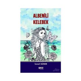 Albenili Kelebek - İsmail Güner