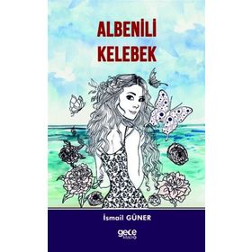 Albenili Kelebek - İsmail Güner