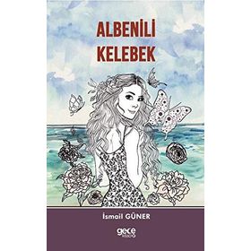 Albenili Kelebek - İsmail Güner