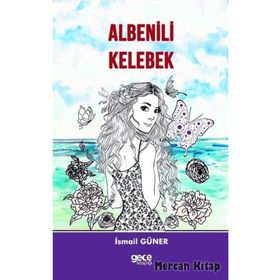 Albenili Kelebek - İsmail Güner