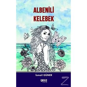 Albenili Kelebek - İsmail Güner