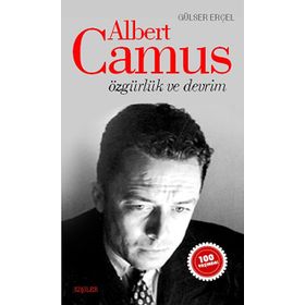 ALBERT CAMUS - ÖZGÜRLÜK VE DEVRIM - GÜLSER ERÇEL