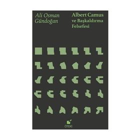 Albert Camus ve Başkaldırma Felsefesi - Öteki Yayınevi