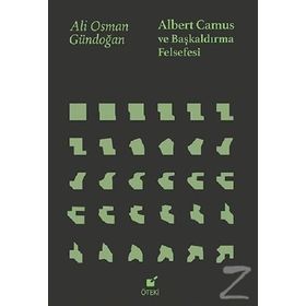 Albert Camus ve Başkaldırma Felsefesi - Öteki Yayınevi