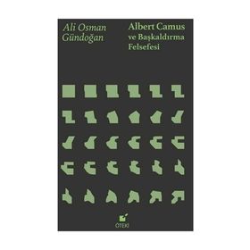 Albert Camus ve Başkaldırma Felsefesi - Öteki Yayınevi