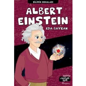 Albert Einstein - Bilimin Dehaları - Eda Bayrak