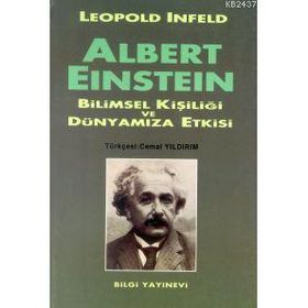 ALBERT EINSTEIN - BILIMSEL KİŞİLİĞİ VE DÜNYAMIZA ETKISI - LEOPOLD INFELD