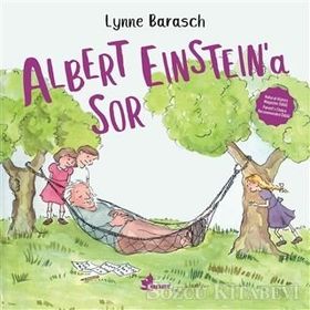 Albert Einstein’a Sor - Lynne Barasch