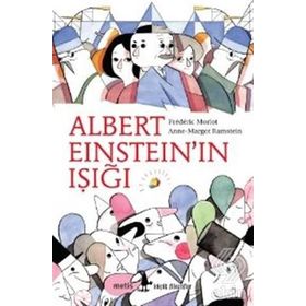 ALBERT EİNSTEİNIN IŞIĞI - FRÉDÉRIC MORLOT
