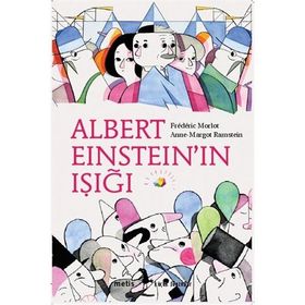 ALBERT EİNSTEİNIN IŞIĞI - FRÉDÉRIC MORLOT