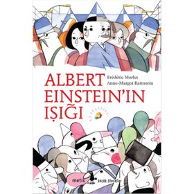 ALBERT EİNSTEİNIN IŞIĞI - FRÉDÉRIC MORLOT