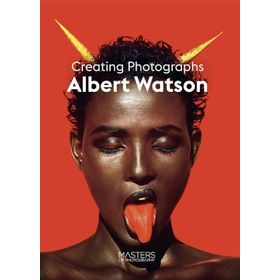 Albert Watson - Creating Photographs - Albert Watson (