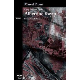 Albertine Kayıp-Kayıp Zamanın İzinde - Marcel Proust