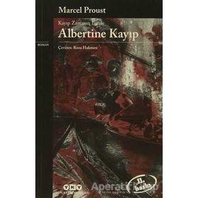 ALBERTINE KAYIP - MARCEL PROUST