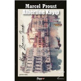 ALBERTINE KAYIP - MARCEL PROUST
