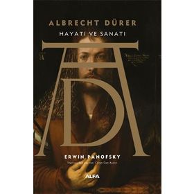 Albrecht Dürer Hayatı ve Sanatı Ciltli Erwin Panofsky