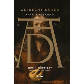 Albrecht Dürer Hayatı ve Sanatı Ciltli Erwin Panofsky
