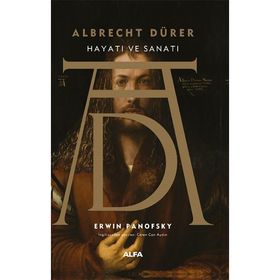 Albrecht Dürer Hayatı ve Sanatı Ciltli Erwin Panofsky