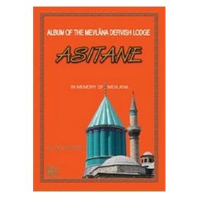 ALBUM OF THE MEVLANA DERVISH LODGE ASITANE - NACI BAKIRCI