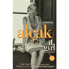 ALÇAK - BIR IT GIRL ROMANI - CECILY VON ZIEGESAR