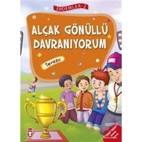 Alçakgönüllü Davranıyorum - Tevazu - Erdemler Serisi 2 - Mehmet Zeki Aydın Necla Şeyma Saydam Nuray Çatiç Vahide Ulusoy Gökçek Rukiye Karaköse Saadet Kocagöz Uzun