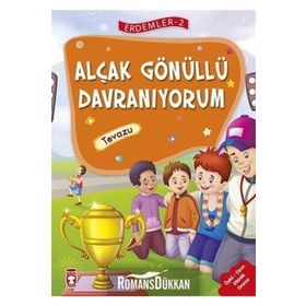 Alçakgönüllü Davranıyorum - Tevazu - Erdemler Serisi 2 - Mehmet Zeki Aydın Necla Şeyma Saydam Nuray Çatiç Vahide Ulusoy Gökçek Rukiye Karaköse Saadet Kocagöz Uzun