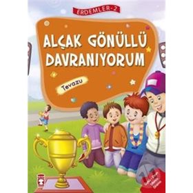 Alçakgönüllü Davranıyorum - Tevazu - Erdemler Serisi 2 - Mehmet Zeki Aydın Necla Şeyma Saydam Nuray Çatiç Vahide Ulusoy Gökçek Rukiye Karaköse Saadet Kocagöz Uzun