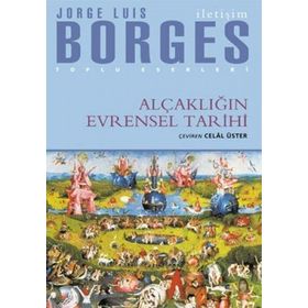 ALÇAKLIĞIN EVRENSEL TARIHI - JORGE LOUIS BORGES
