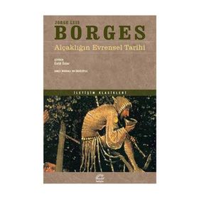 Alçaklığın Evrensel Tarihi - Jorge Luis Borges