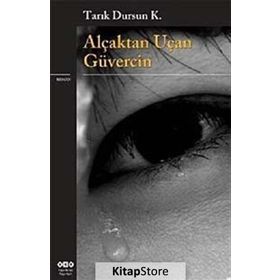 ALÇAKTAN UÇAN GÜVERCİN - TARIK DURSUN K.