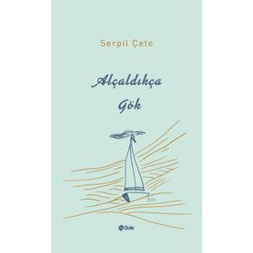 Alçaldıkça Gök - Serpil Çete