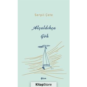 Alçaldıkça Gök - Serpil Çete