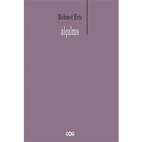 ALÇALMA - MEHMET ERTE