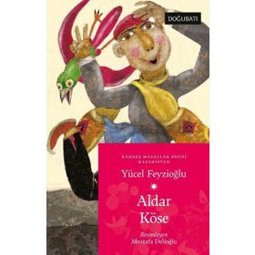 Aldar Köse - Kazakistan Masalları - Yücel Feyzioğlu