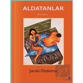 Aldatanlar - Şevki Özdemir