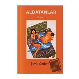 Aldatanlar - Şevki Özdemir