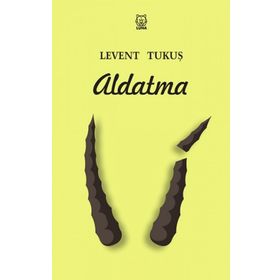 Aldatma - Levent Tukuş