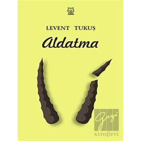 Aldatma - Levent Tukuş