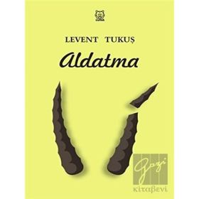 Aldatma - Levent Tukuş